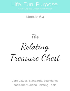 6.4 The Relating Treasure Chest Core Values, Boundaries, Standards and Other Golden Relating Tools-2