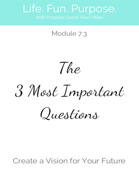 7.3 The Three Most Important Questions